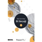 Dil Gerçeği - Ömer Asım Aksoy