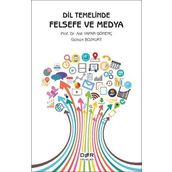 Dil Temelinde Felsefe Ve Medya - Gülsün Bozkurt Aslı Yapar Gönenç
