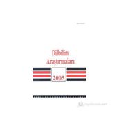 DILBILIM ARAŞTIRMALARI 2005 - KOLEKTIF