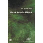 Din Anlayışında Reform - Ahmet Sevgi
