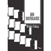 Din Sosyolojisi - Necdet Subaşı