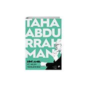 Dini Amel ve Aklın Yenilenmesi - Taha Abdurrahman