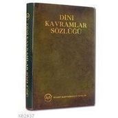 DINI KAVRAMLAR SÖZLÜĞÜ - İSMAİL KARAGÖZ