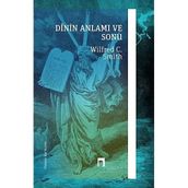 Dinin Anlamı ve Sonu - Wilfred Cantwell Smith