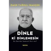 Dinle Ki Dinlenesin Ö. Tuğrul İnançer Mecra Kitap