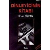 DINLEYICININ KİTABI - ÜNER BIRKAN