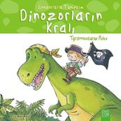 Dinozorların Kralı - Tyrannosaurus Reks - Anna Obiols Subi