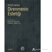 DIRENMENIN ESTETIĞI - PETER WEISS