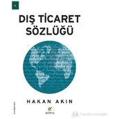 DIŞ TICARET SÖZLÜĞÜ - HAKAN AKIN