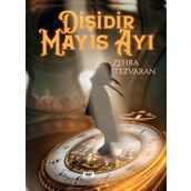 DİŞİDİR MAYIS AYI - ZEHRA TEZVARAN
