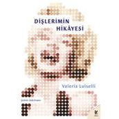 Dişlerimin Hikayesi - Valeira Luiselli