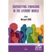 Diversifying Feminisms in The Literary World Meryem Ayan
