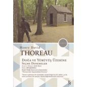 Doğa ve Yürüyüş Üzerine Seçme Denemeler - Henry David Thoreau