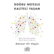Doğru Nefesle Kaliteli Yaşam - Mehmet Ali Akgün
