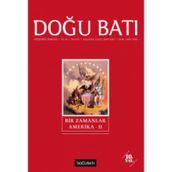 Doğu Batı Düşünce Dergisi Sayı: 42 - Bir Zamanlar Amerika 2 - Kolektif