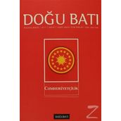 Doğu Batı Düşünce Dergisi Sayı : 47 - Cumhuriyetçilik Doğu Batı Dergileri - Kolektif