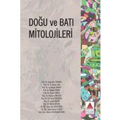 Doğu ve Batı Mitolojileri - Kollektif