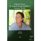 Doğudan Batıya 70. Yaşında Serap Yaylalı'ya Sunulan Yazılar