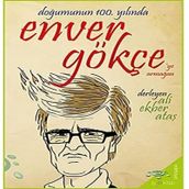 Doğumunun 100. Yılında Enver Gökçe'ye Armağan - Ali Ekber Ataş - H2o