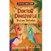 Doktor Dinozor'la Yazıya Yolculuk Keşiflerle Dünya Tarihi 2 Timaş Yayınları