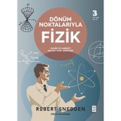 Dönüm Noktalarıyla Fizik - Robert Snedden