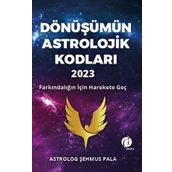Dönüşümün Astrolojik Kodları 2023 - Şehmus Pala