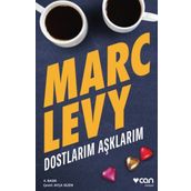 Dostlarım Aşklarım - Marc Levy