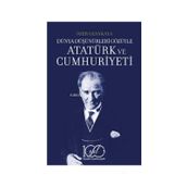 Dünya Düşünürleri Gözüyle Atatürk ve Cumhuriyeti İş Bankası Kültür Yayınları