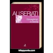 Dünya Görüşü ve İdeoloji - Ali Şeriati