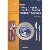 DÜNYA YIYECEK İÇECEK VE MUTFAK TERIMLERI SÖZLÜĞÜ - TOLGA KUNT