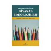 DÜNYADA VE TÜRKIYE'DE SIYASAL İDEOLOJILER - ÖMER ÇAHA;BICAN ŞAHIN