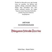 Dünyanın Istırabı Üzerine - Arthur Schopenhauer