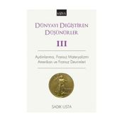 Dünyayı Değiştiren Düşünürler Cilt 3 - Sadık Usta