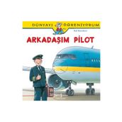 Dünyayı Öğreniyorum - Arkadaşım Pilot - Ralf Butschkow