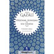Düşünme, Konuşma ve Söz Üzerine - İmamı Gazali
