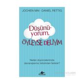 Düşünü-yorum, Öyleyse Deliyim - Jochen Mai Daniel Rettig