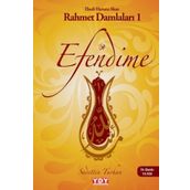 Ebedi Huzura Akan Rahmet Damlaları 1 - Efendime - Sadettin Turhan