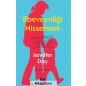 Ebeveynliği Hissetmek - Jennifer Day