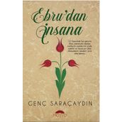 Ebru'dan İnsana - Genç Saraçaydın