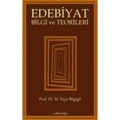 Edebiyat Bilgi ve Teorileri - M. Kaya Bilgegil