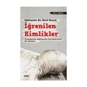 Edebiyatta Bir Motif Olarak İğrenilen Kimlikler - İnci Aras