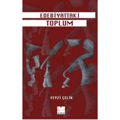 Edebiyattaki Toplum Feyzi Çelik