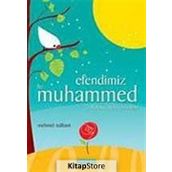 EFENDIMIZ HZ. MUHAMMED (S.A.V.) - MEHMET NALBANT