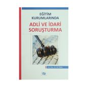 Eğitim Kurumlarında Adli ve İdari Soruşturma - Ali Ünal