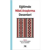 Eğitimde Nitel Araştırma Desenleri / Yrd. Doç. Dr. Ahmet Saban