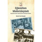 Eğlenirken Modernleşmek - Murat Can Kabagöz