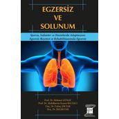 Egzersiz ve Solunum - Mehmet Günay - Abdülkerim Kasım Baltacı - Erdinç Şıktar - Elif Şıktar