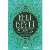 EHL-I BEYT'I SEVMEK - MURAT SARICIK
