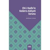 Ehl-i Hadis`in Kelam`a Aidiyeti Sorunu - Bayram Çınar