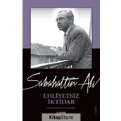 Ehliyetsiz İktidar - Sabahattin Ali